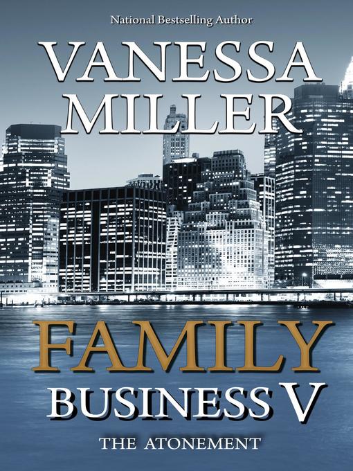 Title details for Family Business V by Vanessa Miller - Available